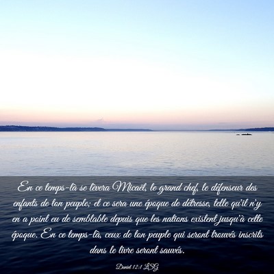 Picture 03 - Daniel 12:1 LSG - En ce temps-là se lèvera Micaël, le grand - Bible Verse Picture