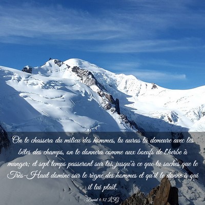 Picture 03 - Daniel 4:32 LSG - On te chassera du milieu des hommes, tu auras ta - Bible Verse Picture