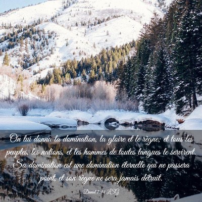 Picture 03 - Daniel 7:14 LSG - On lui donna la domination, la gloire et le - Bible Verse Picture