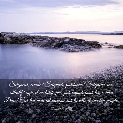 Picture 03 - Daniel 9:19 LSG - Seigneur, écoute! Seigneur, pardonne! Seigneur, - Bible Verse Picture
