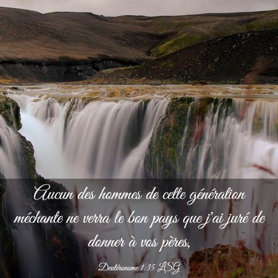 Picture 03 - Deutéronome 1:35 LSG - Aucun des hommes de cette génération méchante - Bible Verse Picture