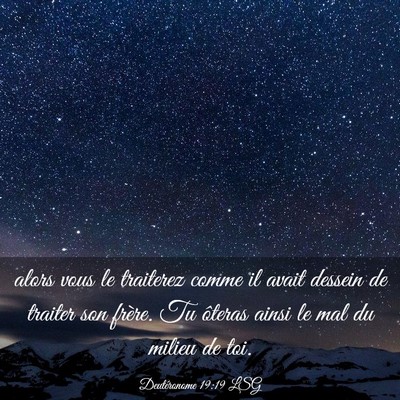 Picture 03 - Deutéronome 19:19 LSG - alors vous le traiterez comme il avait dessein de - Bible Verse Picture