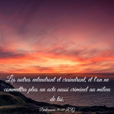 Picture 03 - Deutéronome 19:20 LSG - Les autres entendront et craindront, et l'on ne - Bible Verse Picture