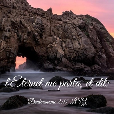 Picture 03 - Deutéronome 2:17 LSG - l'Eternel me parla, et - Bible Verse Picture