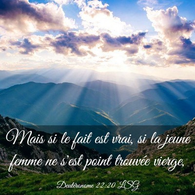 Picture 03 - Deutéronome 22:20 LSG - Mais si le fait est vrai, si la jeune femme ne - Bible Verse Picture