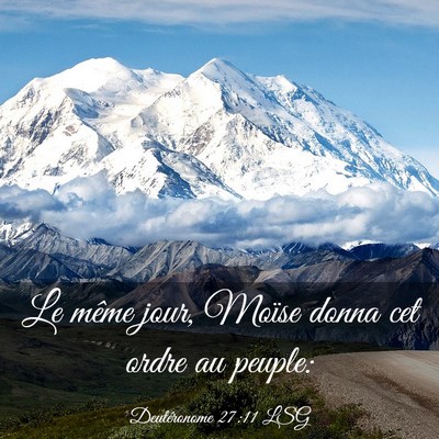 Picture 03 - Deutéronome 27:11 LSG - Le même jour, Moïse donna cet ordre au - Bible Verse Picture