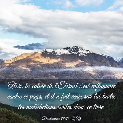 Picture 03 - Deutéronome 29:27 LSG - Alors la colère de l'Eternel s'est enflammée - Bible Verse Picture