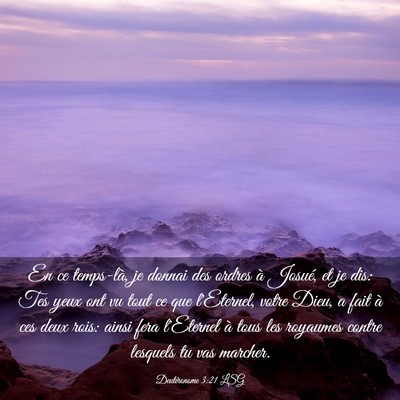 Picture 03 - Deutéronome 3:21 LSG - En ce temps-là, je donnai des ordres à Josué, - Bible Verse Picture