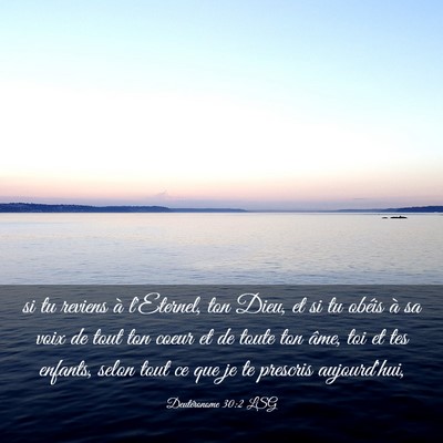 Picture 03 - Deutéronome 30:2 LSG - si tu reviens à l'Eternel, ton Dieu, et si tu - Bible Verse Picture
