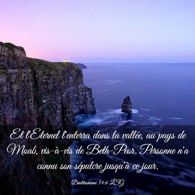 Picture 03 - Deutéronome 34:6 LSG - Et l'Eternel l'enterra dans la vallée, au pays - Bible Verse Picture