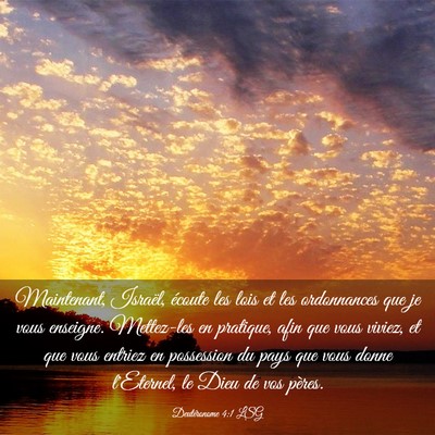 Picture 03 - Deutéronome 4:1 LSG - Maintenant, Israël, écoute les lois et les - Bible Verse Picture