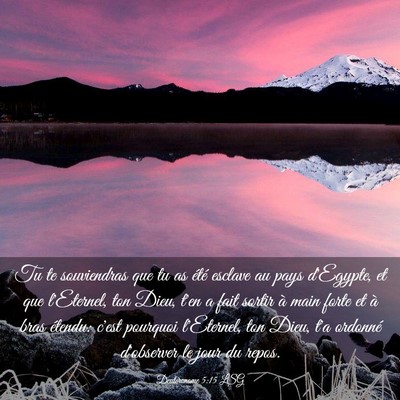 Picture 03 - Deutéronome 5:15 LSG - Tu te souviendras que tu as été esclave au pays - Bible Verse Picture