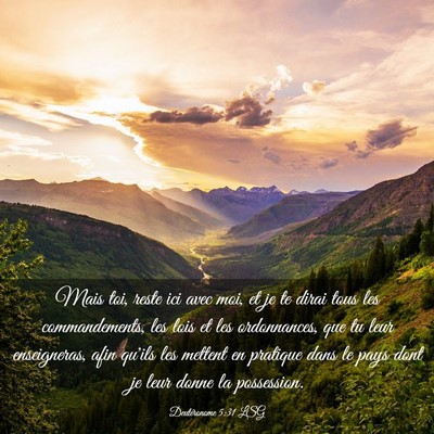 Picture 03 - Deutéronome 5:31 LSG - Mais toi, reste ici avec moi, et je te dirai tous - Bible Verse Picture