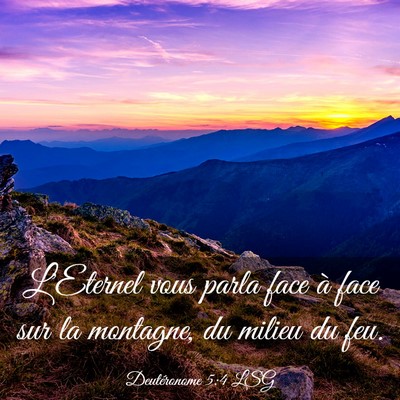 Picture 03 - Deutéronome 5:4 LSG - L'Eternel vous parla face à face sur la - Bible Verse Picture