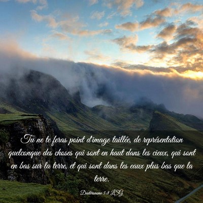 Picture 03 - Deutéronome 5:8 LSG - Tu ne te feras point d'image taillée, de - Bible Verse Picture