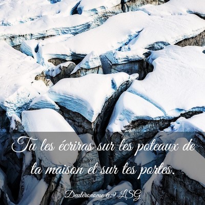 Picture 03 - Deutéronome 6:9 LSG - Tu les écriras sur les poteaux de ta maison et - Bible Verse Picture