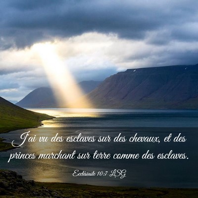 Picture 03 - Ecclésiaste 10:7 LSG - J'ai vu des esclaves sur des chevaux, et des - Bible Verse Picture