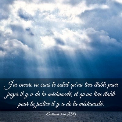 Picture 03 - Ecclésiaste 3:16 LSG - J'ai encore vu sous le soleil qu'au lieu établi - Bible Verse Picture