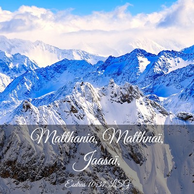 Picture 03 - Esdras 10:37 LSG - Matthania, Matthnaï, - Bible Verse Picture