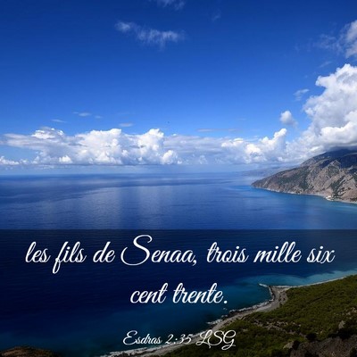Picture 03 - Esdras 2:35 LSG - les fils de Senaa, trois mille six cent - Bible Verse Picture