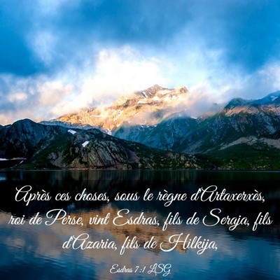 Picture 03 - Esdras 7:1 LSG - Après ces choses, sous le règne d'Artaxerxès, - Bible Verse Picture