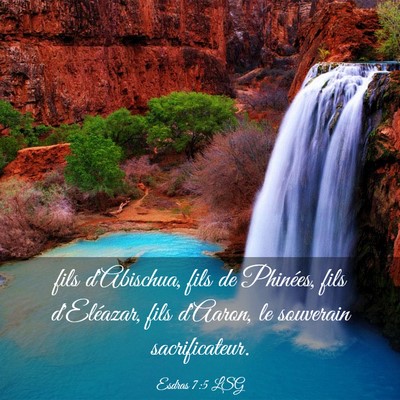 Picture 03 - Esdras 7:5 LSG - fils d'Abischua, fils de Phinées, fils - Bible Verse Picture