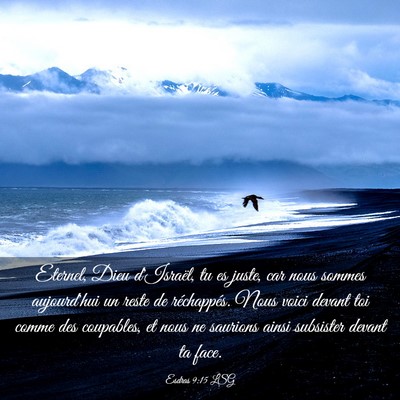 Picture 03 - Esdras 9:15 LSG - Eternel, Dieu d'Israël, tu es juste, car nous - Bible Verse Picture