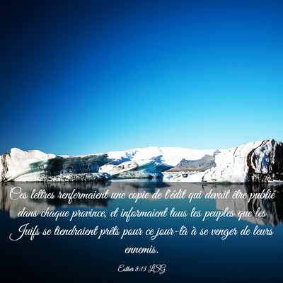Picture 03 - Esther 8:13 LSG - Ces lettres renfermaient une copie de l'édit qui - Bible Verse Picture