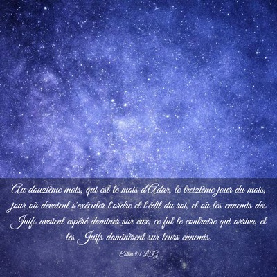 Picture 03 - Esther 9:1 LSG - Au douzième mois, qui est le mois d'Adar, le - Bible Verse Picture