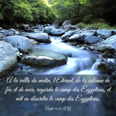 Picture 03 - Exode 14:24 LSG - A la veille du matin, l'Eternel, de la colonne de - Bible Verse Picture