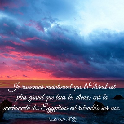 Picture 03 - Exode 18:11 LSG - Je reconnais maintenant que l'Eternel est plus - Bible Verse Picture