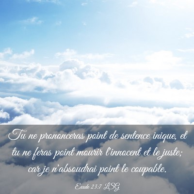 Picture 03 - Exode 23:7 LSG - Tu ne prononceras point de sentence inique, et tu - Bible Verse Picture
