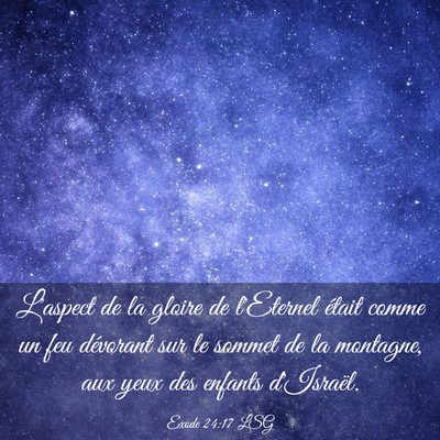Picture 03 - Exode 24:17 LSG - L'aspect de la gloire de l'Eternel était comme - Bible Verse Picture