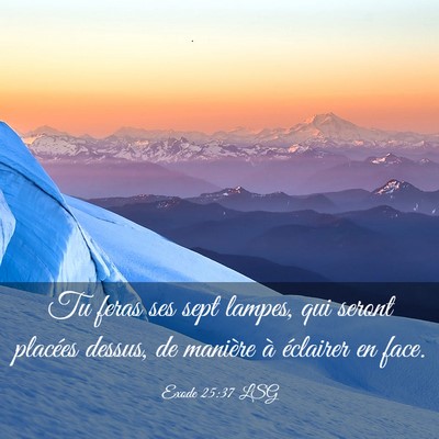 Picture 03 - Exode 25:37 LSG - Tu feras ses sept lampes, qui seront placées - Bible Verse Picture