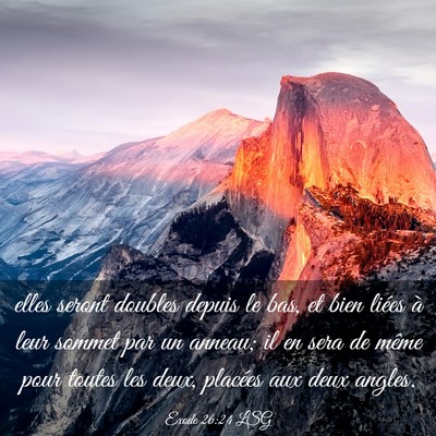 Picture 03 - Exode 26:24 LSG - elles seront doubles depuis le bas, et bien - Bible Verse Picture