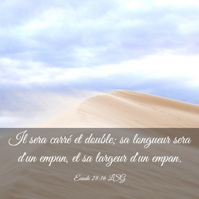 Picture 03 - Exode 28:16 LSG - Il sera carré et double; sa longueur sera d'un - Bible Verse Picture