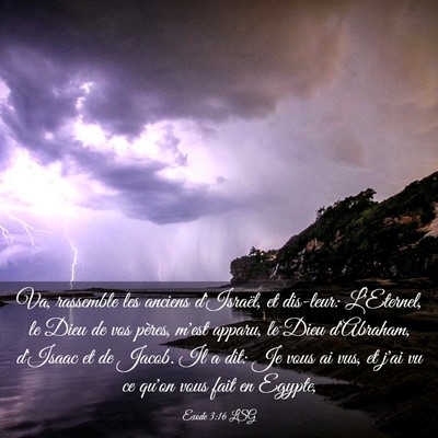 Picture 03 - Exode 3:16 LSG - Va, rassemble les anciens d'Israël, et dis-leur: - Bible Verse Picture