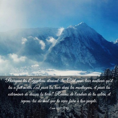 Picture 03 - Exode 32:12 LSG - Pourquoi les Egyptiens diraient-ils: C'est pour - Bible Verse Picture