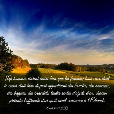 Picture 03 - Exode 35:22 LSG - Les hommes vinrent aussi bien que les femmes; - Bible Verse Picture
