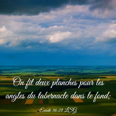Picture 03 - Exode 36:28 LSG - On fit deux planches pour les angles du - Bible Verse Picture
