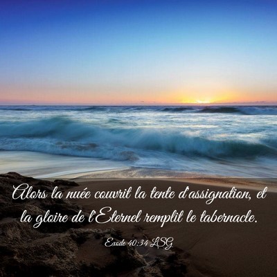 Picture 03 - Exode 40:34 LSG - Alors la nuée couvrit la tente d'assignation, et - Bible Verse Picture