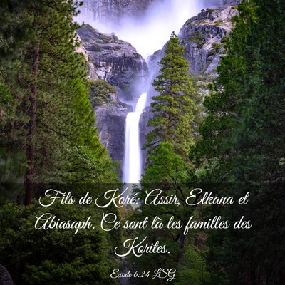 Picture 03 - Exode 6:24 LSG - Fils de Koré: Assir, Elkana et Abiasaph. Ce sont - Bible Verse Picture