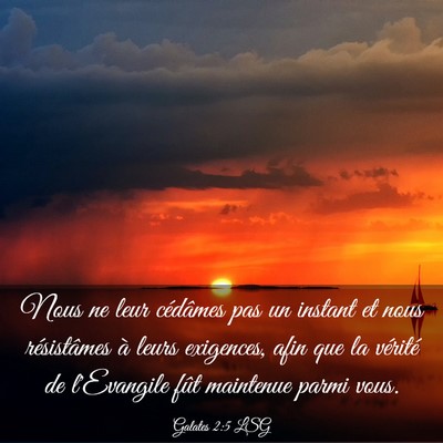 Picture 03 - Galates 2:5 LSG - Nous ne leur cédâmes pas un instant et nous - Bible Verse Picture
