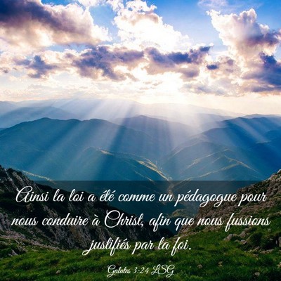 Picture 03 - Galates 3:24 LSG - Ainsi la loi a été comme un pédagogue pour - Bible Verse Picture