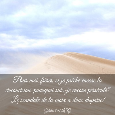 Picture 03 - Galates 5:11 LSG - Pour moi, frères, si je prêche encore la - Bible Verse Picture