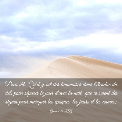 Picture 03 - Genèse 1:14 LSG - Dieu dit: Qu'il y ait des luminaires dans - Bible Verse Picture