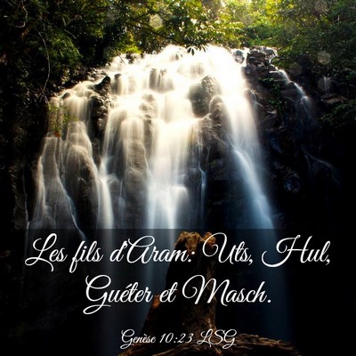 Picture 03 - Genèse 10:23 LSG - Les fils d'Aram: Uts, Hul, Guéter et - Bible Verse Picture