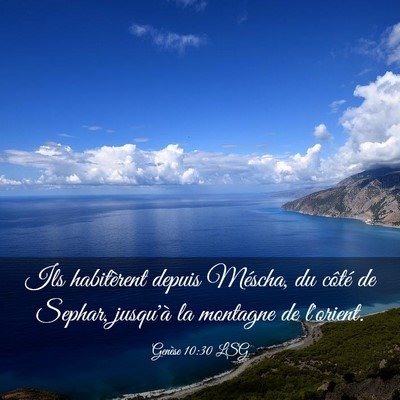 Picture 03 - Genèse 10:30 LSG - Ils habitèrent depuis Méscha, du côté de - Bible Verse Picture