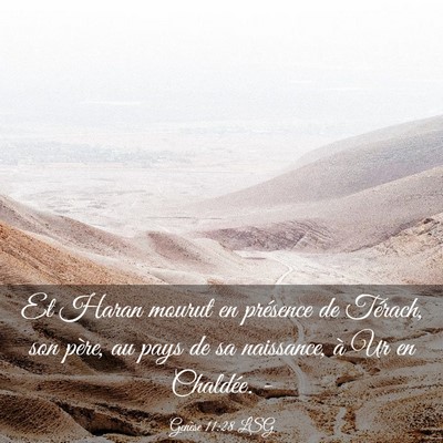 Picture 03 - Genèse 11:28 LSG - Et Haran mourut en présence de Térach, son - Bible Verse Picture