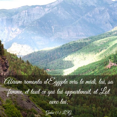 Picture 03 - Genèse 13:1 LSG - Abram remonta d'Egypte vers le midi, lui, sa - Bible Verse Picture